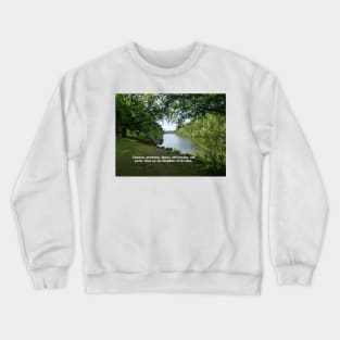 Calmness, gentleness, silence, self-restraint, and purity: these are the disciplines of the mind. Crewneck Sweatshirt